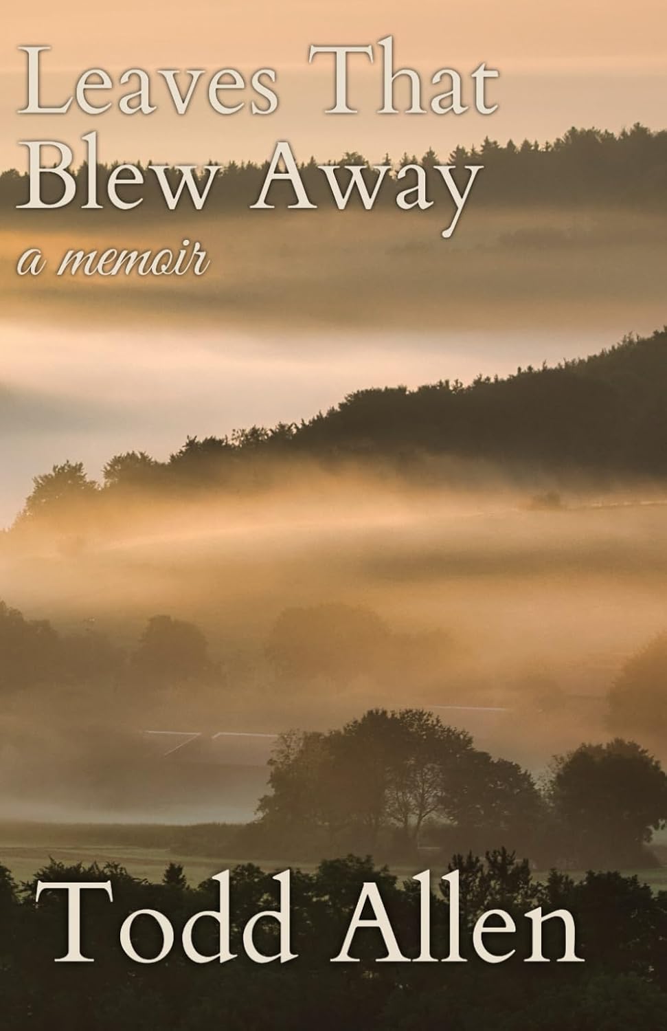 Leaves That Blew Away: A Memoir